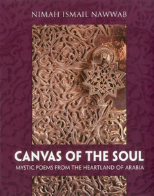 Canvas of the Soul (Mystic Poems from the Heartland of Arabia) - 9781597842754 by Nimah Nawwab, 9781597842754