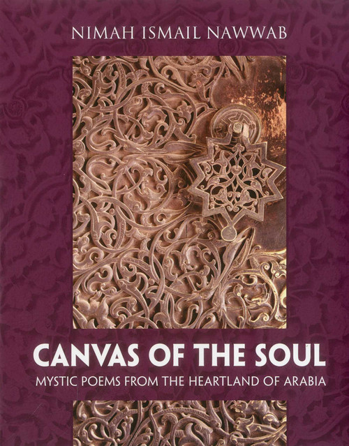 Canvas of the Soul (Mystic Poems from the Heartland of Arabia) - 9781597842754 by Nimah Nawwab, 9781597842754