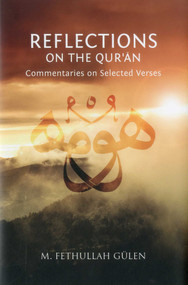 Reflections on the Qur'an (Commentaries on Selected Verses) - 9781597842761 by M. Fethullah Gülen, 9781597842761