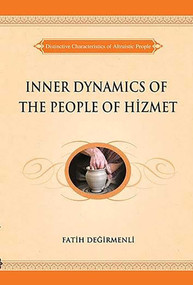 Inner Dynamics of the People of Hizmet by Fatih Degirmenli, 9781597842938