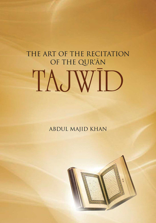 Tajwid (The Art of the Recitation of the Quran) by Abdul Majid Khan, 9781597843188