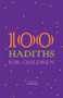 100 Hadiths for Children by Erol Ergun, 9781597843201
