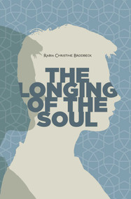 The Longing of the Soul by Rabia Christine Brodbeck, 9781597843225