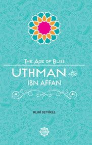 Uthman Ibn Affan by Ruhi Demirel, 9781597843737