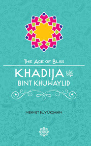 Khadija Bint Khuwaylid by Mehmet Buyuksahin, 9781597843751