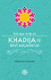 Khadija Bint Khuwaylid by Mehmet Buyuksahin, 9781597843751