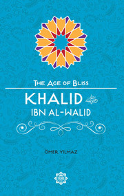 Khalid Ibn Al-Walid by Omer Yilmaz, 9781597843799