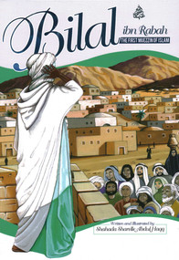 Bilal ibn Rabah (The First Muezzin of Islam) by Shahada Sharelle Haqq, 9781597849418