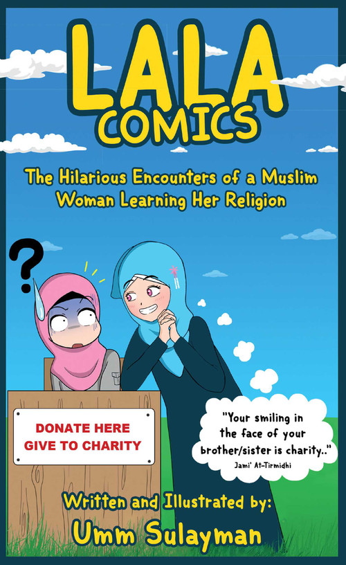 Lala Comics (The Hilarious Encounters of a Muslim Woman Learning Her Religion) by Umm Sulayman, 9781597849449