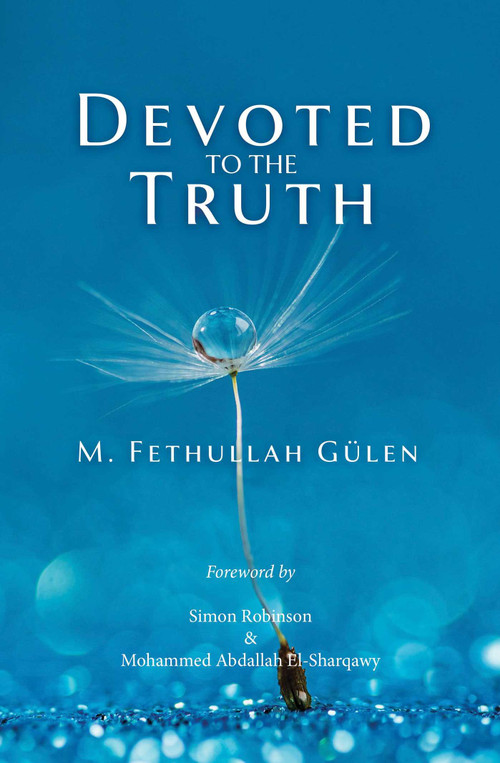 Devoted to the Truth by Fethullah Gulen, 9781597849548