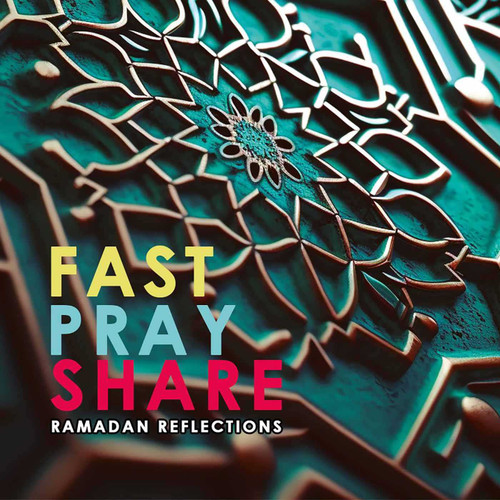 Fast - Pray - Share (Ramadan Reflections) by Hakan Yesilova, 9781597849555
