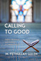 Calling to Good (Islamic Mentoring and Guidance in a Modern World) by Fethullah Gulen, 9781597849586