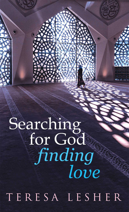 Searching for God, Finding Love by Teresa Lesher, 9781597849593