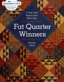 Fat Quarter Winners (11 New Quilt Projects from Open Gate) by Monique Dillard, 9781607051909