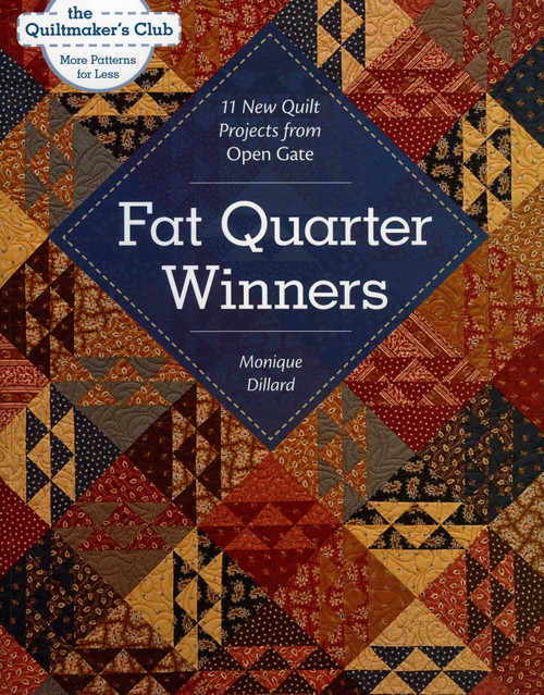 Fat Quarter Winners (11 New Quilt Projects from Open Gate) by Monique Dillard, 9781607051909