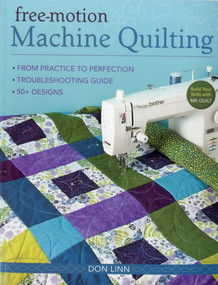 Free-Motion Machine Quilting (From Practice to Perfection - Troubleshooting Guide - 50+ Designs) by Don Linn, 9781607051930