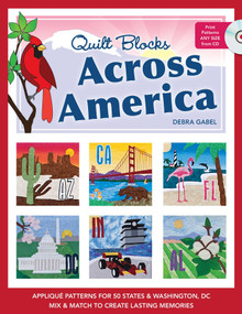 Quilt Blocks Across America (- Appliqué Patterns for 50 States & Washington, DC - Mix & Match to Create Lasting Memories) by Debra Gabel, 9781607053491