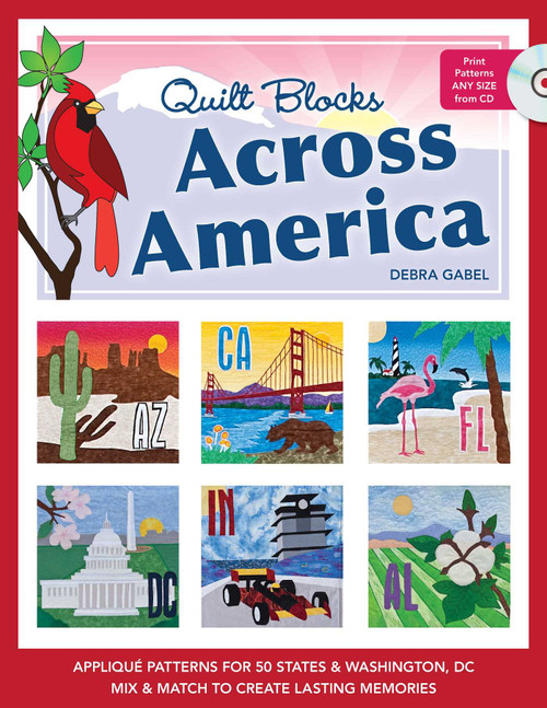 Quilt Blocks Across America (- Appliqué Patterns for 50 States & Washington, DC - Mix & Match to Create Lasting Memories) by Debra Gabel, 9781607053491