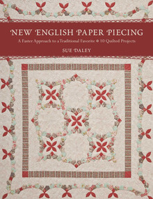 New English Paper Piecing (A Faster Approach to a Traditional Favourite - 10 Quilted Projects) by Sue Daley, 9781607054047