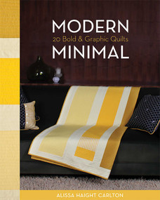 Modern Minimal (20 Bold & Graphic Quilts) by Alissa Haight Carlton, 9781607054863