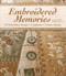 Embroidered Memories (- 375 Embroidery Designs - 2 Alphabets - 13 Basic Stitches - For Crazy Quilts, Clothing, Accessories...) by Brian Haggard, 9781607055709