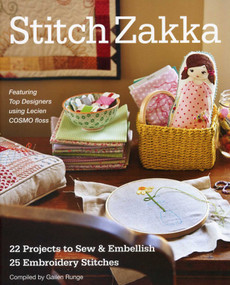 Stitch Zakka (22 Projects to Sew & Embellish - 25 Embroidery Stitches) by Gailen Runge, 9781607057338