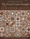 The Loyal Union Sampler from Elm Creek Quilts (121 Traditional Blocks - Quilt Along with the Women of the Civil War) by Jennifer Chiaverini, 9781607057659