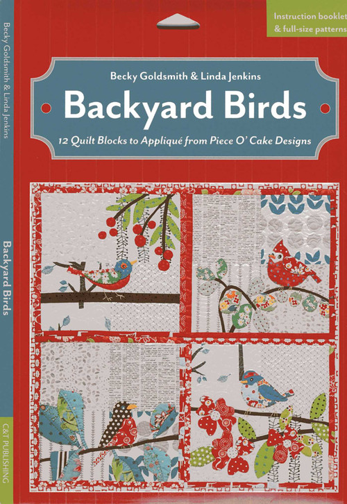 Backyard Birds (12 Quilt Blocks to Appliqué from Piece O' Cake Designs) by Becky Goldsmith, Linda Jenkins, 9781607058373