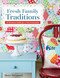 Fresh Family Traditions (18 Heirloom Quilts for a New Generation) by Sherri McConnell, 9781607058458