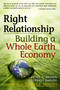 Right Relationship (Building a Whole Earth Economy) by Peter G. Brown, 9781576757628