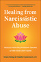 Healing from Narcissistic Abuse (Rebuild from Relationship Trauma & Find Your Light Again) by Grace Being, Claudia Cauterucci, 9781961293441