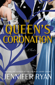 The Queen's Coronation (A Novel) by Jennifer Ryan, 9780593872277