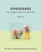 Pipsqueaks Itsy-Bitsy Felt Creations to Stitch & Love (30+ Easy-to-Make Animals & Accessories) by Sally Dixon, 9781617451195