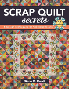 Scrap Quilt Secrets (6 Design Techniques for Knockout Results) by Diane D. Vandiver, 9781617451386