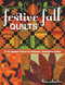 Festive Fall Quilts (21 Fun Appliqué Projects for Halloween, Thanksgiving & More) by Kim Schaefer, 9781617451867