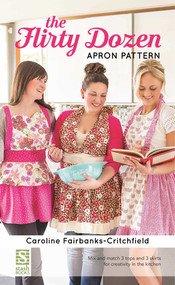 The Flirty Dozen Apron Pattern by Caroline Fairbanks-Critchfield, 9781617452116