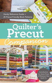 Quilter's Precut Companion (Handy Reference Guide + 25 Precut-Friendly Block Patterns) by C&T Publishing, 9781617452208