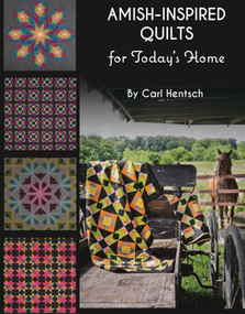 Amish-Inspired Quilts for Today's Home (10 Brilliant Patchwork Quilts) by Carl Hentsch, 9781617453205