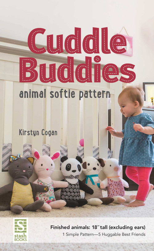 Cuddle Buddies Animal Softie Pattern by Kirstyn Cogan, 9781617453465