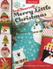Sew Yourself a Merry Little Christmas (Mix & Match 16 Paper-Pieced Blocks, 8 Holiday Projects) by Mary Hertel, 9781617455285