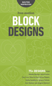 Free-Motion Block Designs by C&T Publishing, 9781617456251