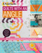 Quilts with an Angle (New Foolproof Grid Method & Easy Strip Cutting; 15 Projects with Triangles, Hexagons, Diamonds & More) by Sheila Christensen, 9781617456411