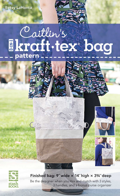Caitlin's 3-in-1 kraft-tex Bag Pattern by Betsy LaHonta, 9781617456459