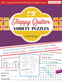 Happy Quilter Variety Puzzles, Volume 2 (60+ Large-Print Word Puzzles for Quilt Lovers) by Gailen Runge, 9781617456626