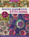 Beaded Embroidery Stitching (125 Stitches to Embellish with Beads, Buttons, Charms, Bead Weaving & More; 8+ Projects) by Christen Brown, 9781617456732