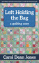 Left Holding the Bag (A Quilting Cozy) by Carol Dean Jones, 9781617457340