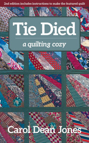 Tie Died (A Quilting Cozy) by Carol Dean Jones, 9781617457524