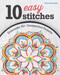 10 Easy Stitches (Embroider 30+ Unexpected Projects) by Alicia Burstein, 9781617457555