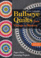 Bullseye Quilts from Vintage to Modern (Paper Piece Stunning Projects) by Becky Goldsmith, 9781617457616
