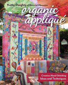Organic Appliqué (Creative Hand-Stitching Ideas and Techniques) by Kathy Doughty, 9781617458231